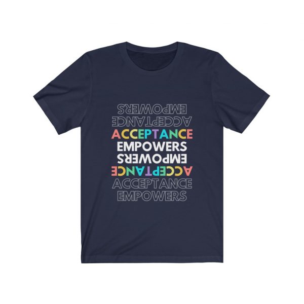 Acceptance Empowers Acceptance - Unisex Jersey Short Sleeve Tee - Image 9
